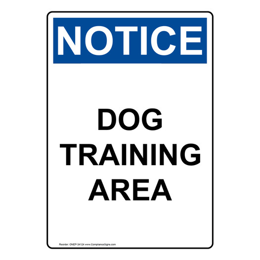 Portrait OSHA NOTICE Dog Training Area Sign ONEP-34124