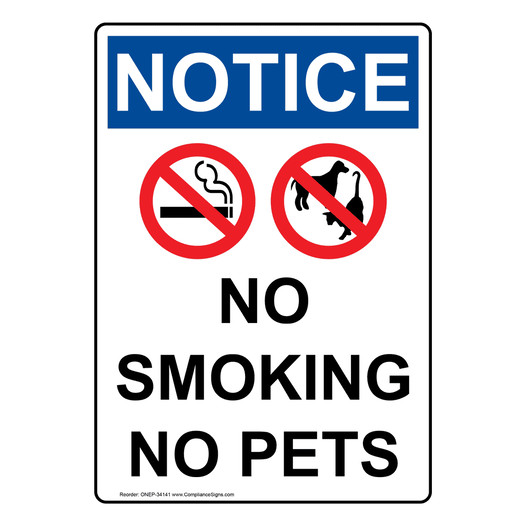 Portrait OSHA NOTICE No Smoking No Pets Sign With Symbol ONEP-34141
