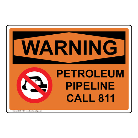 OSHA WARNING Petroleum Pipeline Call 811 Sign With Symbol OWE-31331