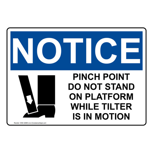 OSHA NOTICE Pinch Point Do Not Stand On Sign With Symbol ONE-32869