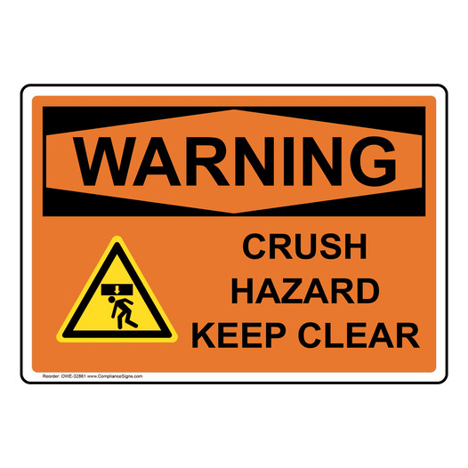 OSHA WARNING Crush Hazard Keep Clear Sign With Symbol OWE-32861