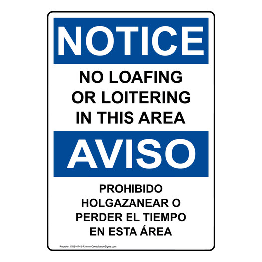 English + Spanish OSHA NOTICE No Loafing Or Loitering Bilingual Sign ONB-4745-R
