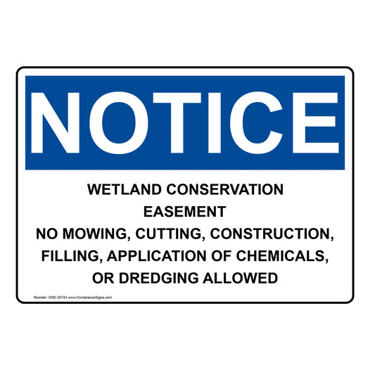 OSHA NOTICE Wetland Conservation Easement No Mowing Sign ONE-30743