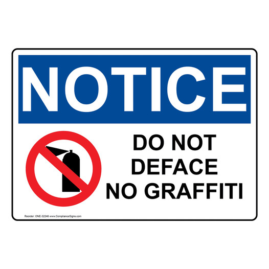 OSHA NOTICE Do Not Deface No Graffiti Sign With Symbol ONE-32246