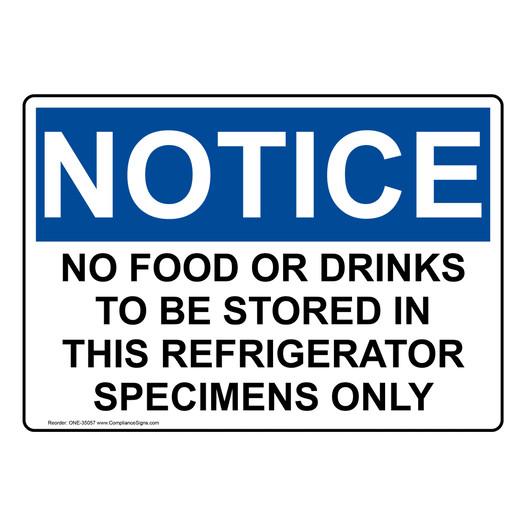 OSHA NOTICE No Food Or Drinks To Be Stored In This Refrigerator Sign ONE-35057