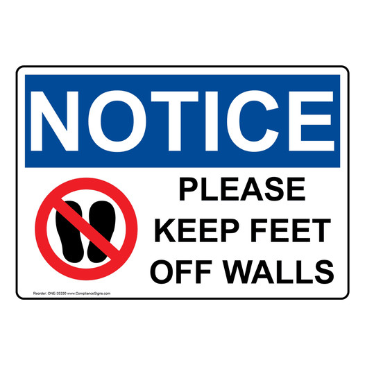 OSHA NOTICE Please Keep Feet Off Walls Sign With Symbol ONE-35330