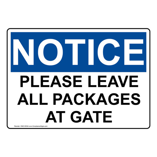 OSHA NOTICE Please Leave All Packages At Gate Sign ONE-35334
