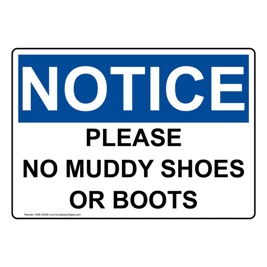OSHA NOTICE Please No Muddy Shoes Or Boots Sign ONE-35338