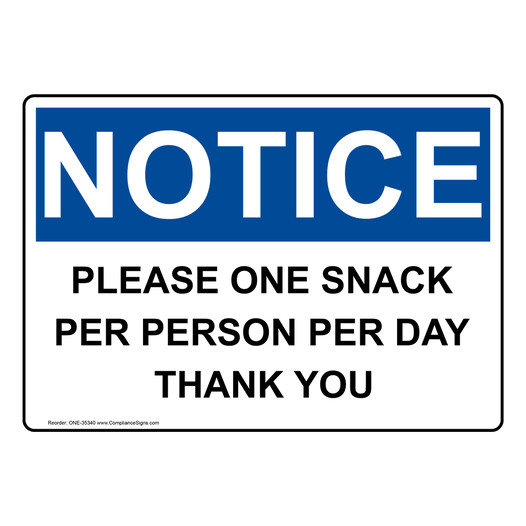 OSHA NOTICE Please One Snack Per Person Per Day Thank You Sign ONE-35340