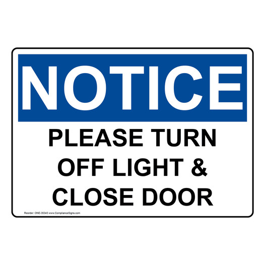 OSHA NOTICE Please Turn Off Light & Close Door Sign ONE-35343