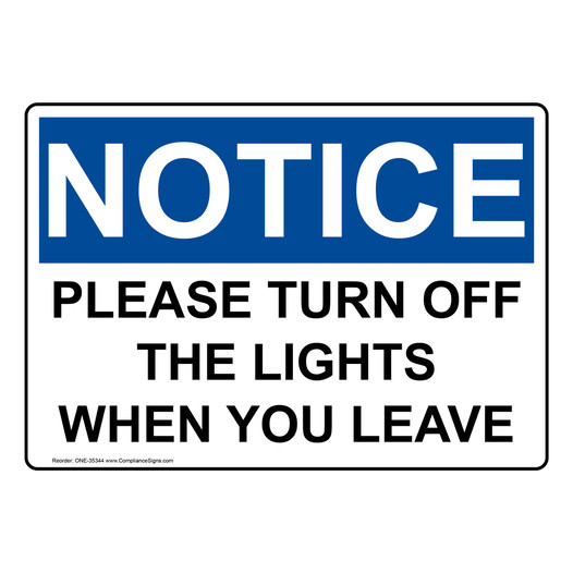 Notice Sign - Please Turn Off The Lights When You Leave - OSHA