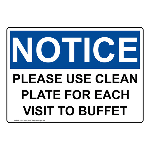 OSHA NOTICE Please Use Clean Plate For Each Visit To Buffet Sign ONE-35354