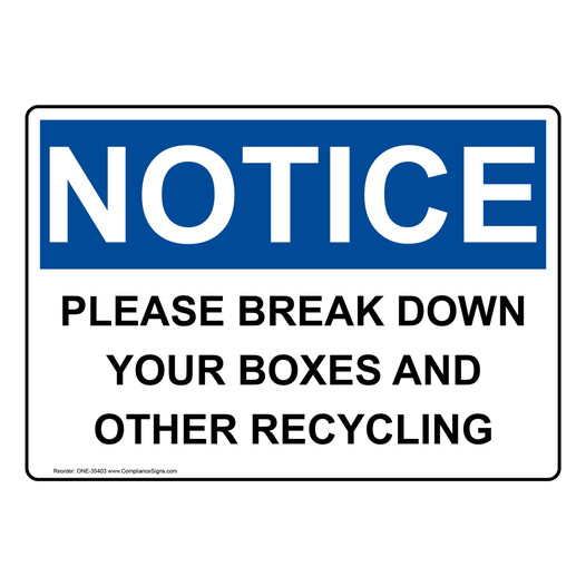 OSHA NOTICE Please Break Down Your Boxes And Other Recycling Sign ONE-35403
