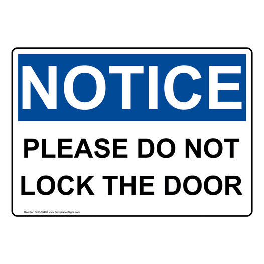 OSHA NOTICE Please Do Not Lock The Door Sign ONE-35405