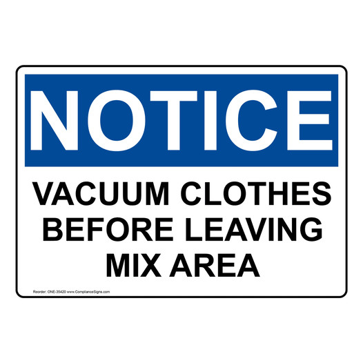 OSHA NOTICE Vacuum Clothes Before Leaving Mix Area Sign ONE-35420