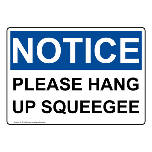 OSHA NOTICE Please Hang Up Squeegee Sign ONE-35430