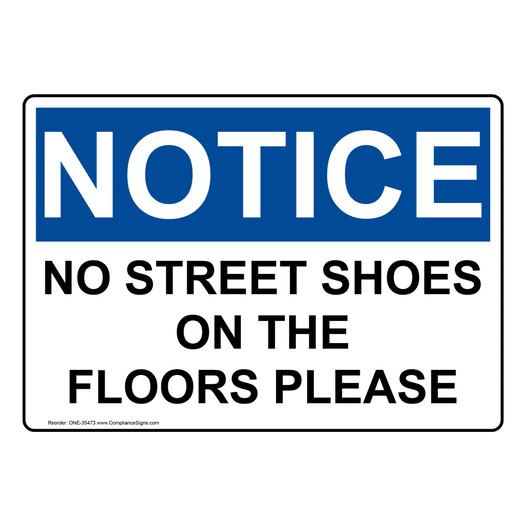 OSHA NOTICE No Street Shoes On The Floors Please Sign ONE-35473