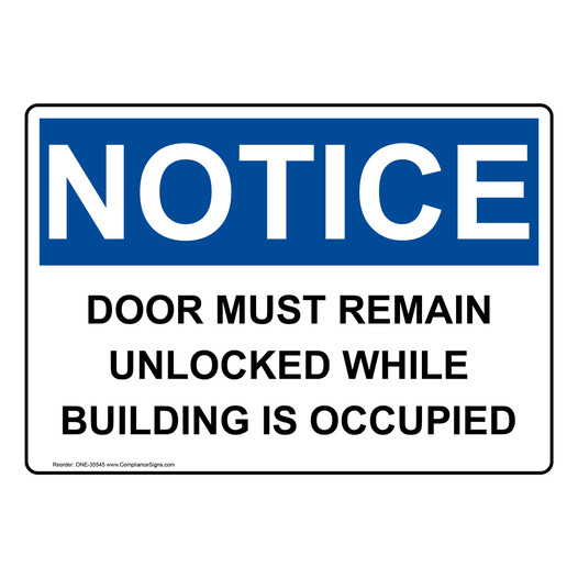 OSHA NOTICE Door Must Remain Unlocked While Building Sign ONE-35545