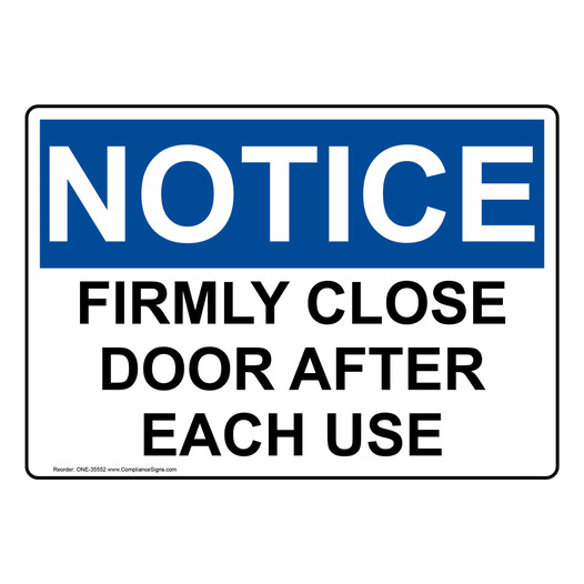 OSHA NOTICE Firmly Close Door After Each Use Sign ONE-35552