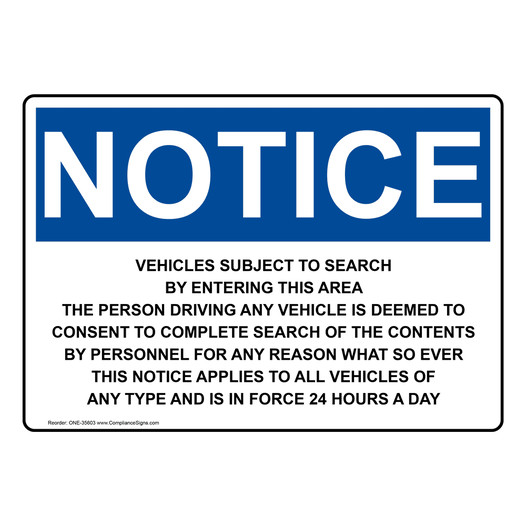 OSHA NOTICE Vehicles Subject To Search By Entering This Sign ONE-35603