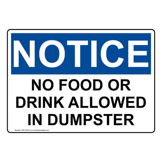 OSHA NOTICE No Food Or Drink Allowed In Dumpster Sign ONE-35763