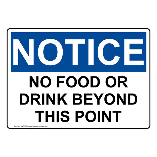 OSHA NOTICE No Food Or Drink Beyond This Point Sign ONE-35769