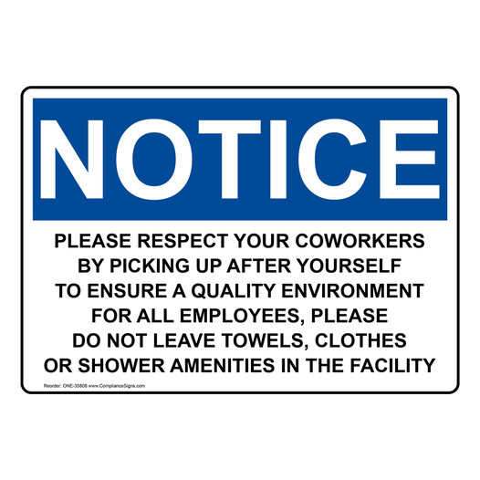 OSHA NOTICE Please Respect Your Coworkers By Picking Sign ONE-35808
