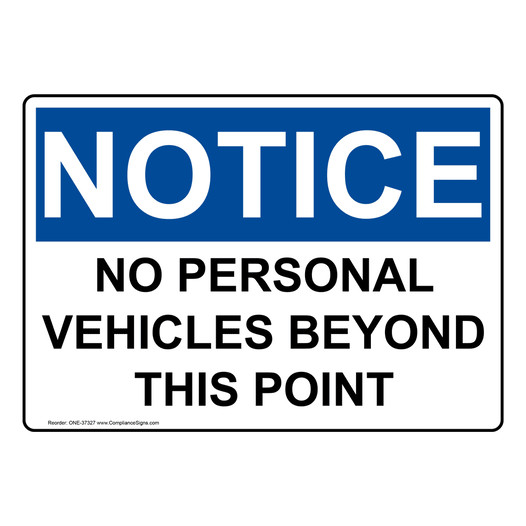 OSHA NOTICE No Personal Vehicles Beyond This Point Sign