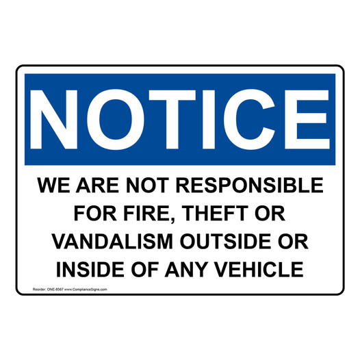OSHA NOTICE We Are Not Responsible For Vandalism Vehicle Sign ONE-8567