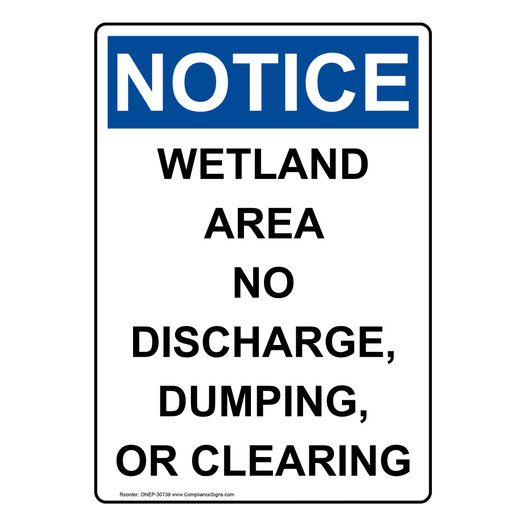 Portrait OSHA NOTICE Wetland Area No Discharge, Dumping, Sign ONEP-30739