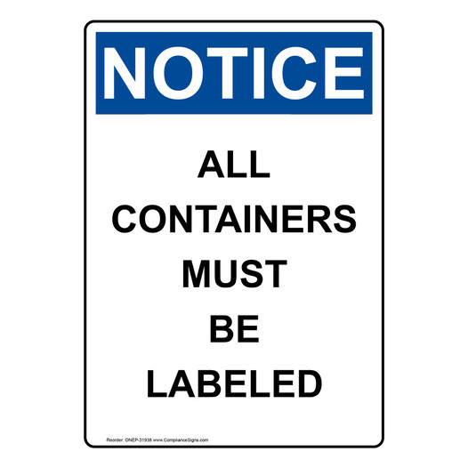 Portrait OSHA NOTICE All Containers Must Be Labeled Sign ONEP-31938