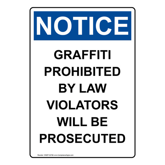 Portrait OSHA NOTICE Graffiti Prohibited By Law Violators Sign ONEP-32786