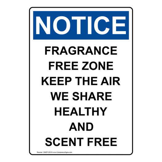 Portrait OSHA NOTICE Fragrance Free Zone Keep The Air Sign ONEP-35316