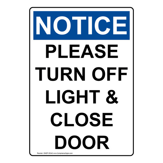Vertical Please Turn Off Light & Close Door Sign - OSHA NOTICE