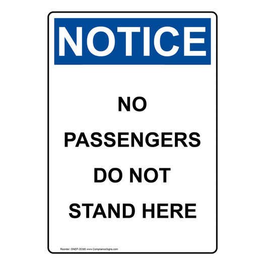 Portrait OSHA NOTICE No Passengers Do Not Stand Here Sign ONEP-35395