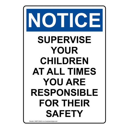 Portrait OSHA NOTICE Supervise Your Children At All Sign ONEP-35492