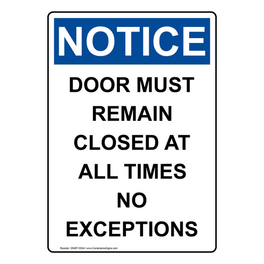 Portrait OSHA NOTICE Door Must Remain Closed At All Sign ONEP-35541