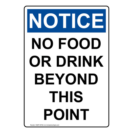 Portrait OSHA NOTICE No Food Or Drink Beyond This Point Sign ONEP-35769