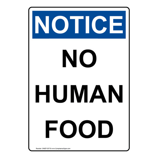 Portrait OSHA NOTICE No Human Food Sign ONEP-35779