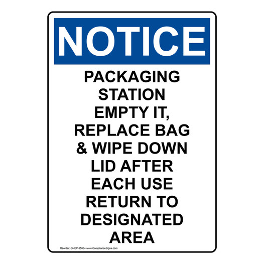 Portrait OSHA NOTICE Packaging Station Empty It, Replace Sign ONEP-35804