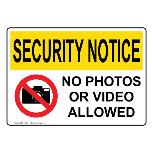 Security Notice Sign - No Photos Or Video Allowed Sign - OSHA