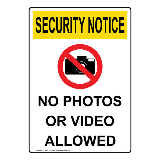 Vertical No Photos Or Video Allowed Sign - OSHA SECURITY NOTICE