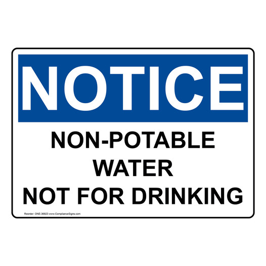 OSHA NOTICE Non-Potable Water Not For Drinking Sign ONE-36823