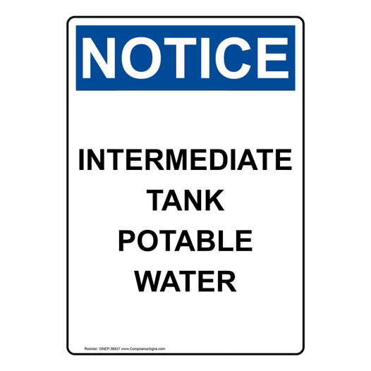 Portrait OSHA NOTICE Intermediate Tank Potable Water Sign ONEP-36837