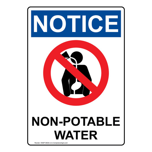 NOTICE Sign NonPotable Water OSHA Format Easy Ordering