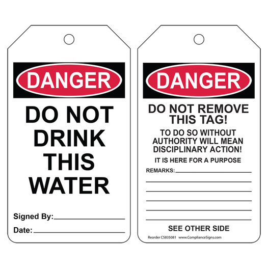 OSHA DANGER Do Not Drink This Water Do Not Remove This Tag! Safety Tag CS835081