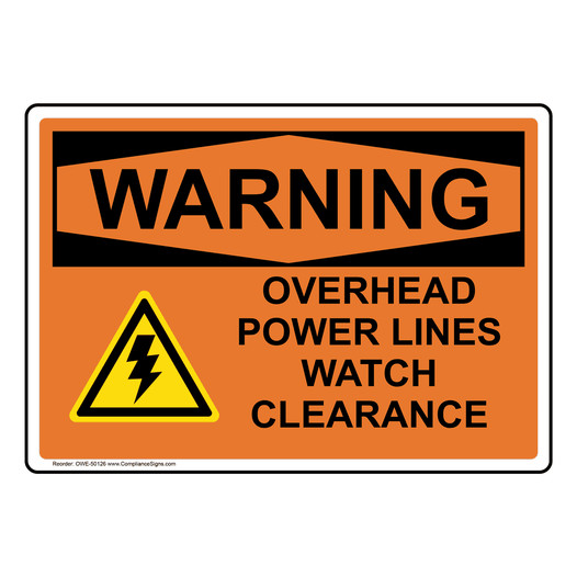 OSHA WARNING OVERHEAD POWER LINES WATCH CLEARANCE Sign with Symbol OWE-50126