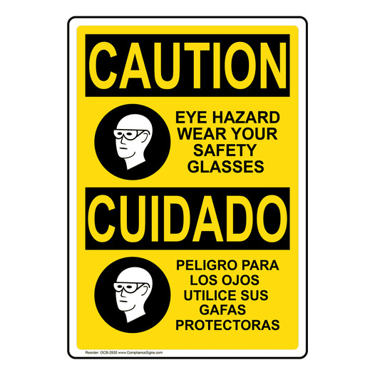 English + Spanish OSHA CAUTION Eye Hazard Wear Safety Glasses Sign With Symbol