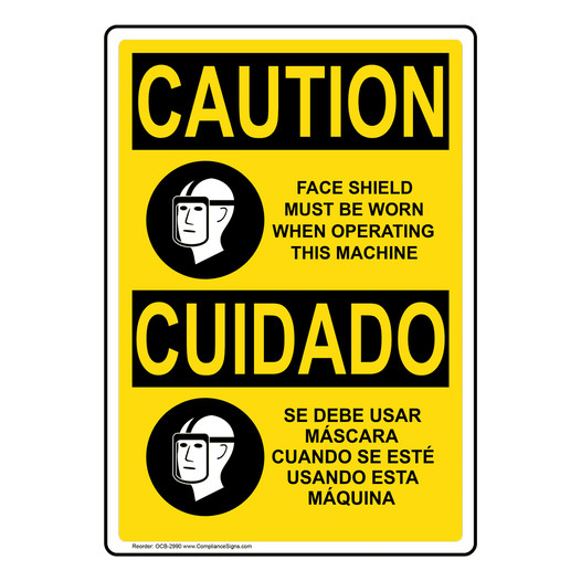 English + Spanish OSHA CAUTION Face Shield Must Be Worn Sign With Symbol OCB-2990