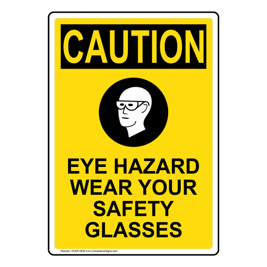 Portrait OSHA CAUTION Eye Hazard Wear Your Sign With Symbol OCEP-2930